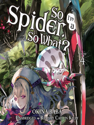 So I'm a Spider, So What?, Volume 4 - Audiobook